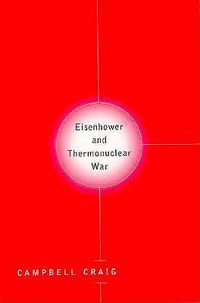 Cover image for Destroying the Village: Eisenhower and Thermonuclear War