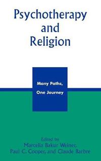 Cover image for Psychotherapy and Religion: Many Paths, One Journey