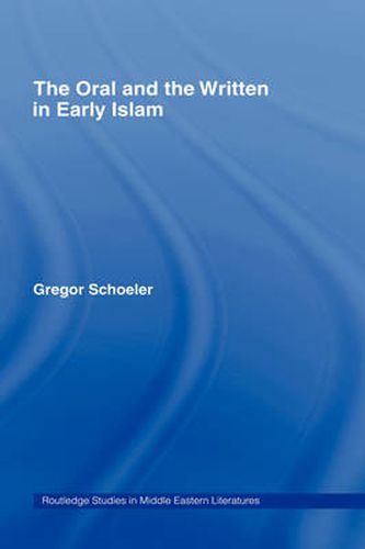 Cover image for The Oral and the Written in Early Islam