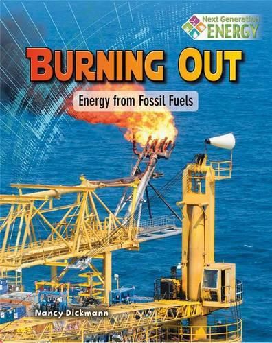 Burning Out: Energy from Fossil Fuels