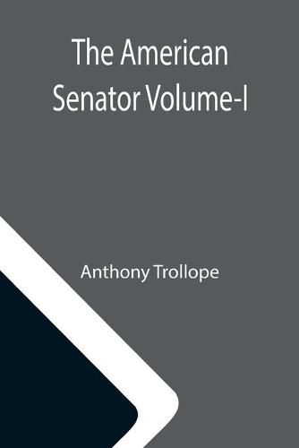 Cover image for The American Senator Volume-I