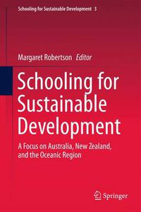 Cover image for Schooling for Sustainable Development:: A Focus on Australia, New Zealand, and the Oceanic Region