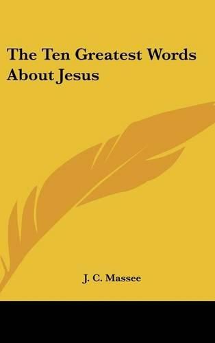 Cover image for The Ten Greatest Words about Jesus