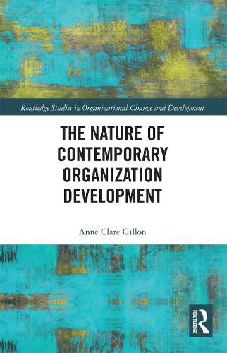 Cover image for The Nature of Contemporary Organization Development