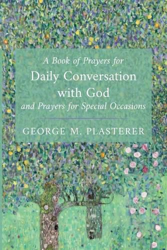 Cover image for A Book of Prayers for Daily Conversation with God and Prayers for Special Occasions