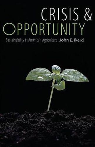 Cover image for Crisis and Opportunity: Sustainability in American Agriculture
