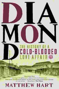 Cover image for Diamond: The History of a Cold-Blooded Love Affair