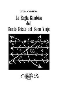 Cover image for La Regla Kimbisa del Santo Cristo del Buen Viaje