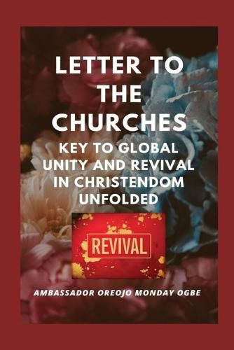 Cover image for Letter to the Churches Key to Global Unity and Revival in Christendom Unfolded