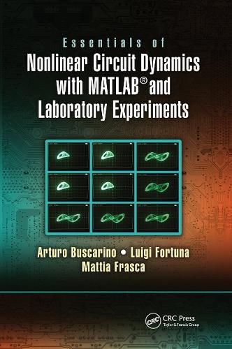 Cover image for Essentials of Nonlinear Circuit Dynamics with MATLAB (R) and Laboratory Experiments