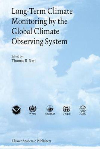 Long-Term Climate Monitoring by the Global Climate Observing System: International Meeting of Experts, Asheville, North Carolina, U.S.A., January 9-11, 1995