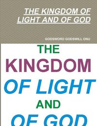 Cover image for The Kingdom of Light and of God