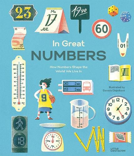 In Great Numbers: How Numbers Shape the World We Live in