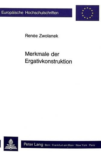 Cover image for Merkmale Der Ergativkonstruktion: Und Die Hypothese Eines Indogermanischen Ergativs