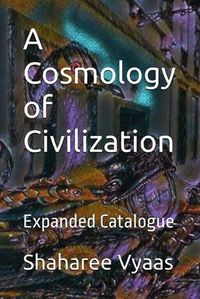 Cover image for A Cosmology of Civilization
