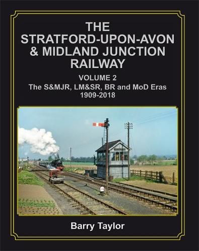 Cover image for The Stratford-upon-Avon & Midland Junction Railway Volume Two