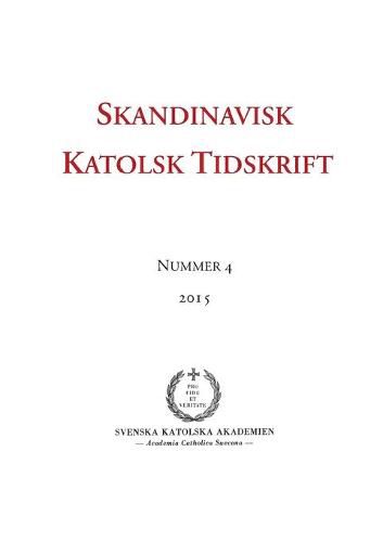 Cover image for Skandinavisk Katolsk Tidskrift: Nummer 4, 2015