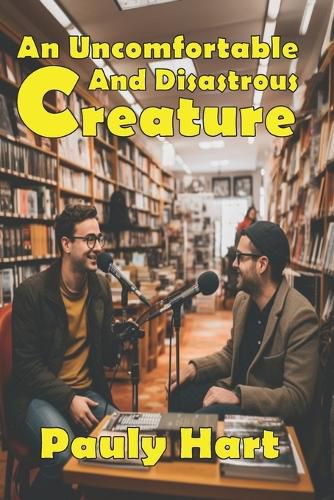 Cover image for An Uncomfortable and Disastrous Creature