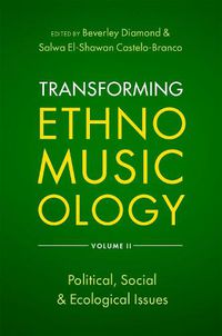 Cover image for Transforming Ethnomusicology Volume II: Political, Social & Ecological Issues