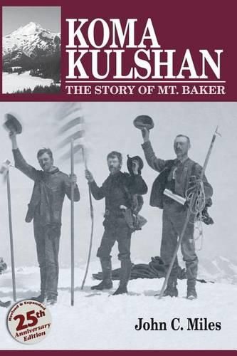 Cover image for Koma Kulshan: The Story of Mt. Baker