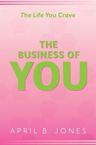 Cover image for The Life You Crave - The Business of You