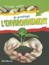 Cover image for Viser Vert: Je Prot?ge Mon Environnement