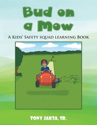 Cover image for Bud on a Mow: A Kids' Safety Squad Learning Book