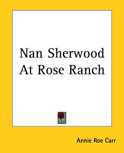 Cover image for Nan Sherwood At Rose Ranch