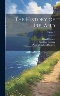 Cover image for The History of Ireland; Volume 8