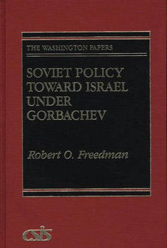 Cover image for Soviet Policy Toward Israel Under Gorbachev