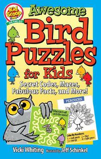 Cover image for Awesome Bird Puzzles for Kids: Secret Codes, Mazes, Fabulous Facts, and More!