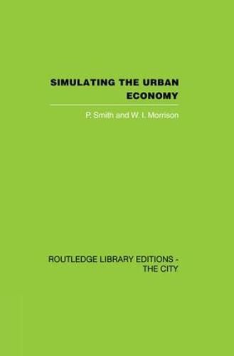 Cover image for Simulating the Urban Economy: Experiments with input-output techniques