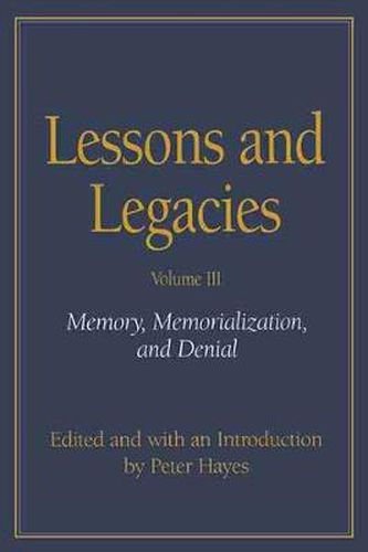 Cover image for Lessons and Legacies v. 3; Memory, Memorialization and Denial