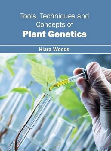 Cover image for Tools, Techniques and Concepts of Plant Genetics