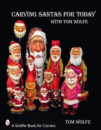 Cover image for Carving Santas for Today: With Tom Wolfe