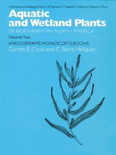 Cover image for Aquatic and Wetland Plants of Northeastern North America: Angiosperms - Monocotyledons