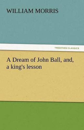 Cover image for A Dream of John Ball, And, a King's Lesson