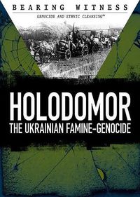 Cover image for Holodomor: The Ukrainian Famine-Genocide