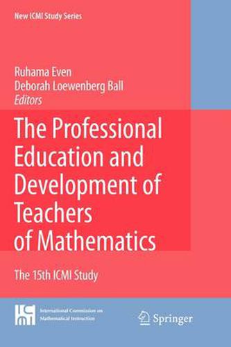 Cover image for The Professional Education and Development of Teachers of Mathematics: The 15th ICMI Study