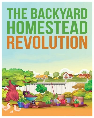 Cover image for The Backyard Homestead