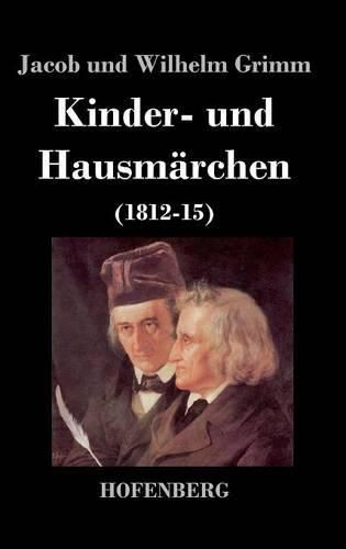 Kinder- und Hausmarchen: (1812-15)