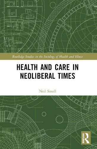 Cover image for Health and Care in Neoliberal Times