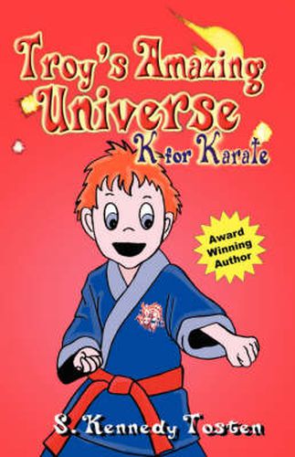 Cover image for Troy's Amazing Universe: K for Karate