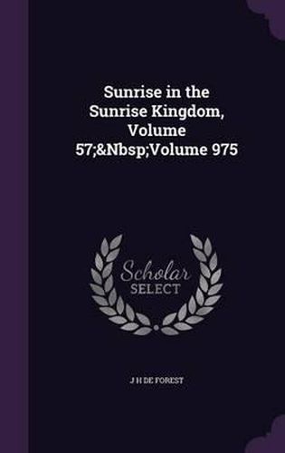 Cover image for Sunrise in the Sunrise Kingdom, Volume 57; Volume 975