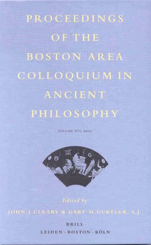 Proceedings of the Boston Area Colloquium in Ancient Philosophy: Volume XVI (2000)