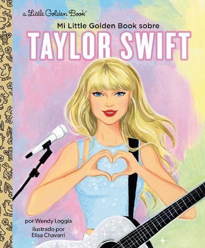 Cover image for Mi Little Golden Book sobre Taylor Swift (My Little Golden Book About Taylor Swift Spanish Edition)