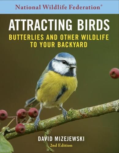 Cover image for National Wildlife Federation(r) Attracting Birds, Butterflies & Other Wildlife to Your Backyard, 2nd Edition