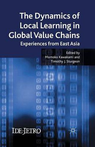 Cover image for The Dynamics of Local Learning in Global Value Chains: Experiences from East Asia