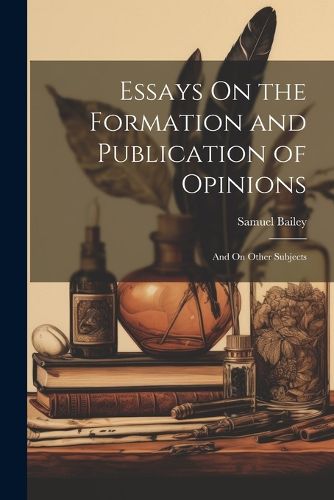 Cover image for Essays On the Formation and Publication of Opinions