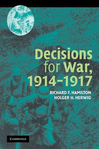 Cover image for Decisions for War, 1914-1917